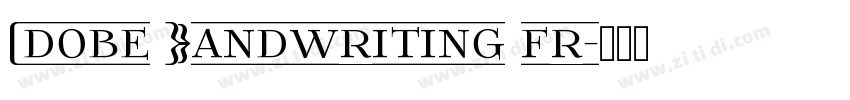 Adobe Handwriting fr字体转换